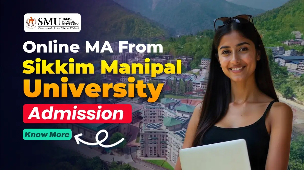 Read more about the article Online MA from Sikkim Manipal University – Admission 2025