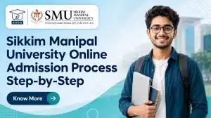 Sikkim Manipal University Online Admission process with registration, fees, documents and verification